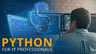 Python for IT Professionals (webinar)