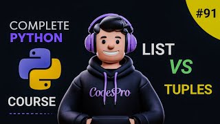 List vs Tuple in Python | Complete Python Course Day 91