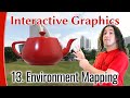 Interactive Graphics 13 - Environment Mapping