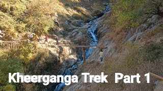 Kheerganga Trek Part 1 | Manikaran | Kasol Delhi to Kasol | Kheerganga Trek in nov |  Kasol