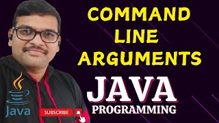 COMMAND LINE ARGUMENTS - JAVA PROGRAMMING