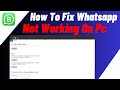 How To Fix Whatsapp App Not Working On PC/Laptop | Windows 10/11