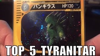 Top 5 Japanese Tyranitar Cards!