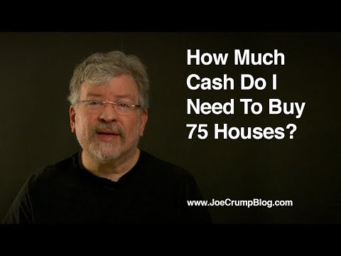 How Much Cash Do I Need To Buy 75 Houses? How Much Cash Do I Need To Buy 75 Houses?