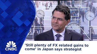 'Still plenty of FX related gains to come' in Japan says strategist