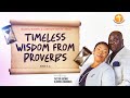 Timeless Wisdom From Proverbs 24/11/2024