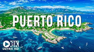 Puerto Rico 8K UHD – A Journey To Explore The Pearl Island Of The Caribbean