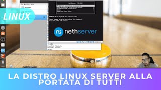 New to LINUX? NETHSERVER MAKES YOUR LIFE SIMPLIFY!