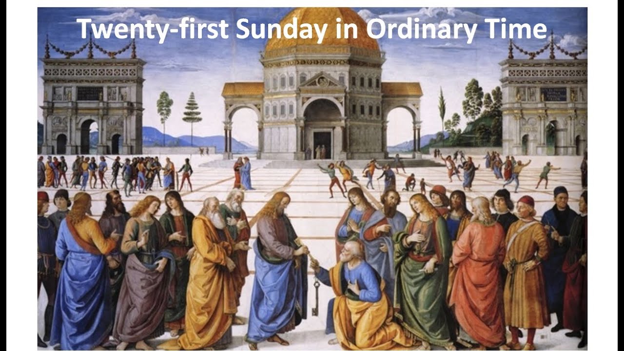 Twenty First Sunday In Ordinary Time - YouTube