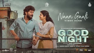 Naan Gaali Video Song  Lyric Good Night | HDR | Manikandan, Meetha Raghunath #Naangaali #Goodnight