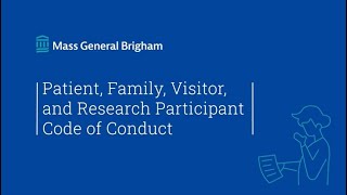 Patient, Family, Visitor, and Research Participant Code of Conduct | Mass General Brigham