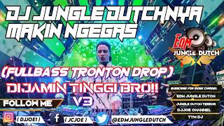 LIVE DJ DJ JUNGLE DUTCHNya MAKIN NGEGAS FULLBASS TRONTON DROP DIJAMIN TINGGI BRO V3 HD