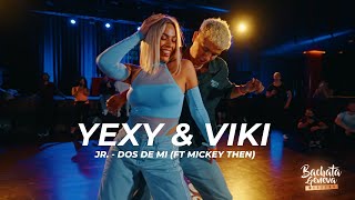 JR. - Dos De Mi (ft Mickey Then) / Yexy Jr. Viki Bachata Geneva Weekend