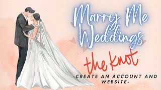 Make a WEBSITE on The Knot * Create an account * HOW TO * Wedddings * Online website