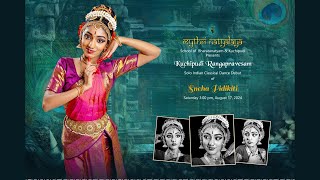 Sneha Pidikiti's Kuchipudi Rangapravesam- Live Saturday, August 17, 2024 3PM