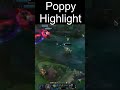 highlight poppy shorts leagueoflegends highlight