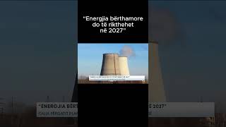 “Energjia bërthamore do të rikthehet në 2027”.