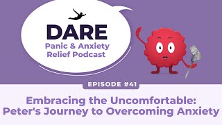 Embracing the Uncomfortable: Peter's Journey to Overcoming Anxiety | EP 041
