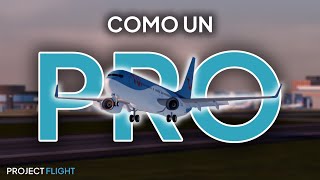 ASI ES COMO SE VUELA COMO UN PROFESIONAL EN PROJECT FLIGHT ✈️