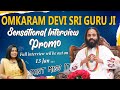 Devi SriGuruji sensational interview promo | Guruji Personal Life| Devi SriGuruji's First interview