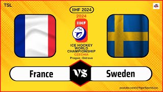 Sweden vs France | IIHF World Championship 2024 | Ice Hockey Live
