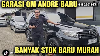 MURAH NI HARGA MOBIL BEKAS DI SHOWROOM GARASI OM ANDRE ADA FORTUNER ANTIK JUGA