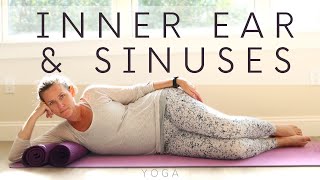Do You Have Inner Ear Pain and/or Sinus Pressure? Yoga Can Help! Try This Video for Some Relief!