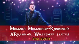 Mukkala Mukkabala song status|Arrahman song status|Tamil whatsapp status|Love status|Tamil status|