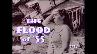 The Flood of '55 Documentary - CPTV PBS