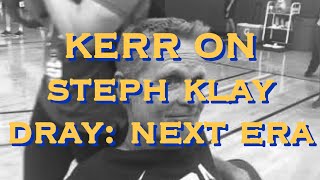 Kerr on Steph Curry/Klay/Draymond: “‪To have them locked up so we can transition to the next era‬…"