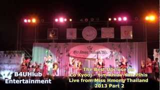 Hmong Miss Hmong Thailand 2013 - Co Xyooj song #1 part 2 (New HD) -A Must See video