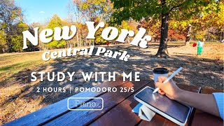 New York🇺🇸🗽| 2-HOUR Study With Me | Central Park🌲 | Autumn🍁 | Pomodoro 25-5 | [Piano Ver.] |