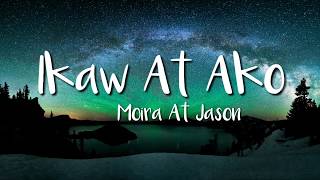 Moira & Jason - Ikaw At Ako (Lyric Video)