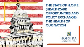 The State of H.O.P.E. (Healthcare Opportunities and Policy Exchange): The Health of Our Nation