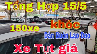 Báo giá 15/5_ xe chất đống _ Cắt lỗ xe tồn ế _ giá rẻ kinh ngạc lh:0965892335