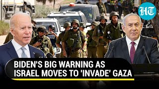 'Big Mistake': Biden Warns Netanyahu As Israel Troops Prepare For Gaza 'Invasion' | Watch