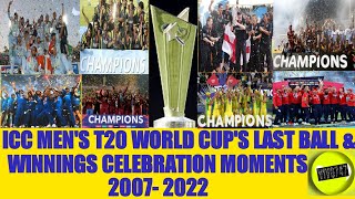 ICC Men's T20 World Cup Last Balls | 2007-2022 T20 Teams Winning Celebration Moments | T20 Winners