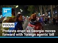 Protests erupt as Georgia moves forward with Russian-style 'foreign agents' bill • FRANCE 24