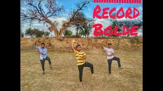 Record Bolde || Bhangra Bros ||Ammy Virk||DJ Hans||Punjabi Dance||Dhol Mix||New Punjabi Songs 2019||