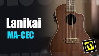 Lanikai MA-CEC - демонстрация укулеле размера  концерт