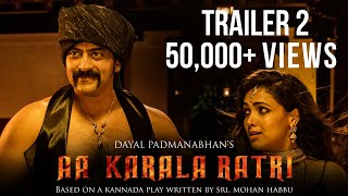 Aa Karaala Ratri - Official Trailer 2  / Dayal Padmanabhan / Karthik Jayaram / Anupama Gowda