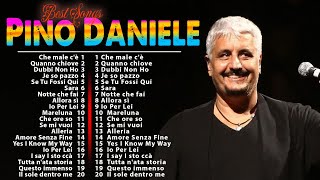 Le più belle canzoni di Pino Daniele 🎁 Canzoni Popolari di Pino Daniele 🎁 Pino Daniele Album