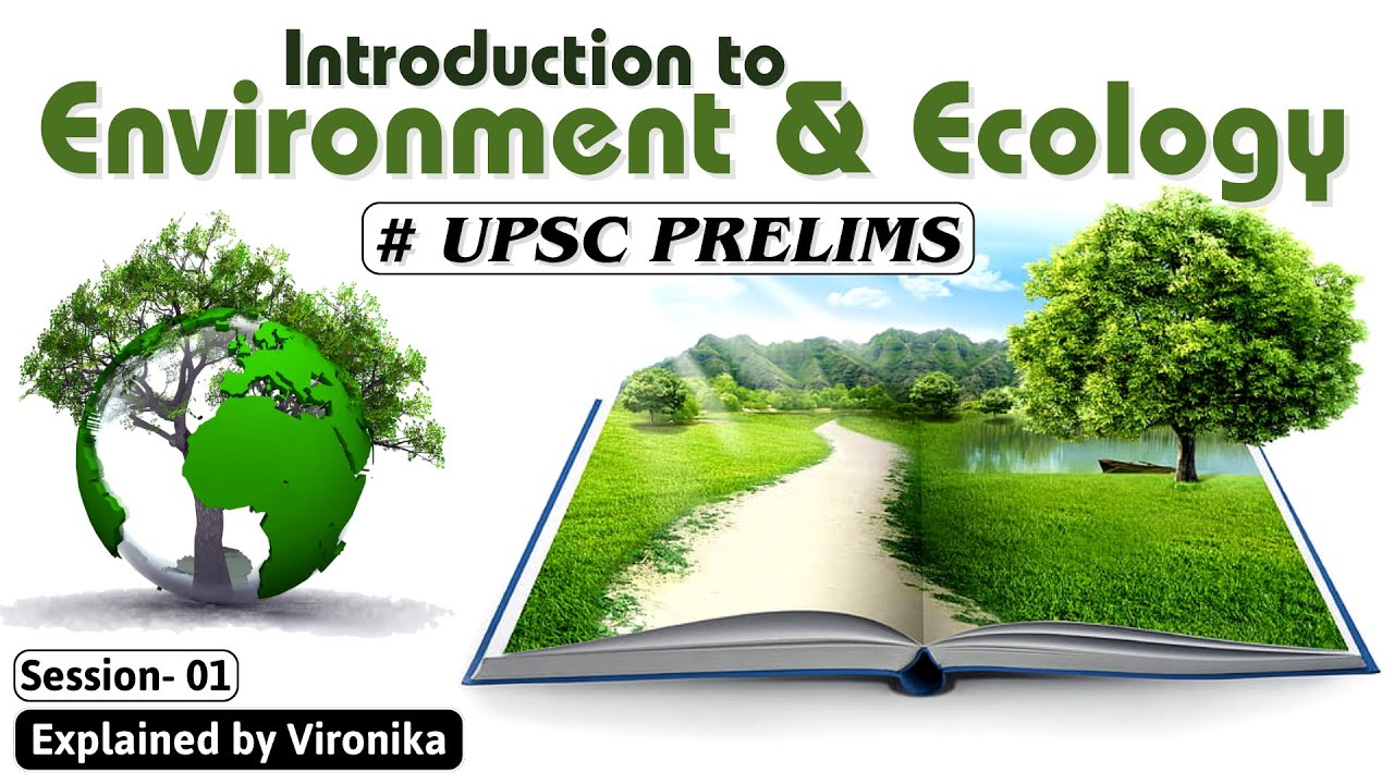 Introduction To Ecology || Environment Session 1 || UPSC CSE Prelims ...