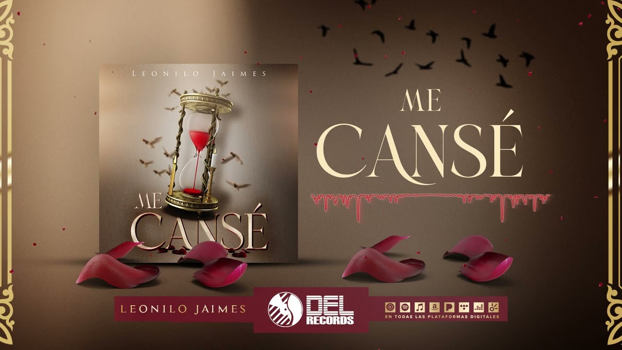 Me Canse - (Audio Oficial) - Leonilo Jaimes - DEL Records 2022’ Me Canse - (Audio Oficial) - Leonilo Jaimes - DEL Records 2022