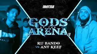 RU BANDO vs ANT KEEF - iBattleTV #GOTA7