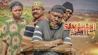 SAMAHANI ASANTE |ep 5|