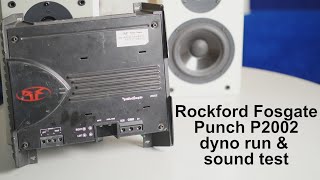 Rockford Fosgate Punch P2002 amp dyno run car audio amplifier power \u0026 sound quality test