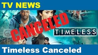 NBC Cancels Timeless - Anger, Memories and an Imagined Happy Ending