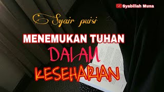 🌸SYAIR PUISI ,MENEMUKAN TUHAN DALAM KESEHARIAN 🌸#puisirenunganqolbu