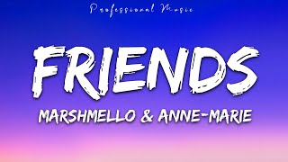 Marshmello & Anne-Marie - FRIENDS (Lyrics) Official Lyric Video By Professional Music.